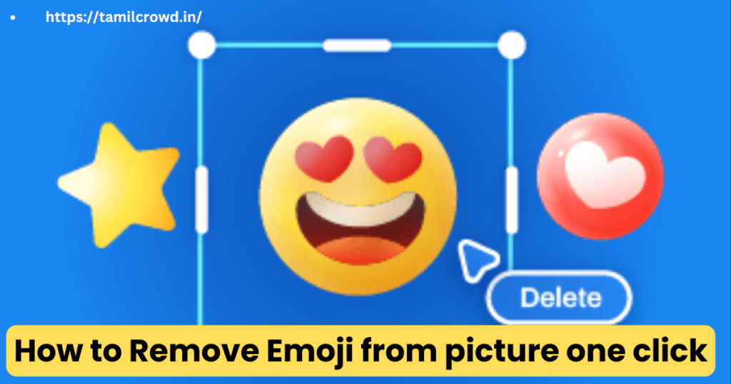 How to Remove Emoji from picture in just one click