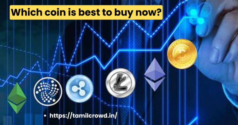 Which Coin Is Best To Buy Now?